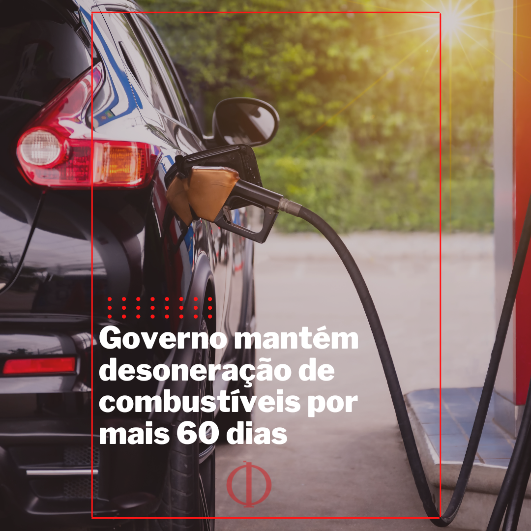 Governo mant�m desonera��o de combust�veis por mais 60 dias
