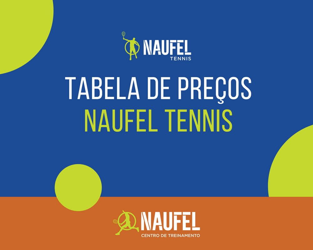 Tabela de pre�os - Centro de Treinamento de T�nis Naufel Tennis